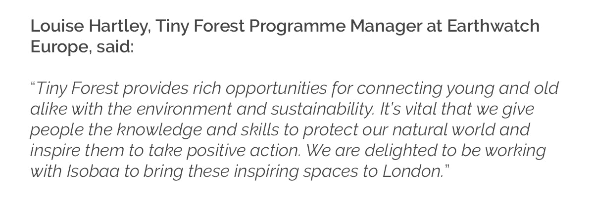 Quote from Louise Hartley - Tinyforest programme manager